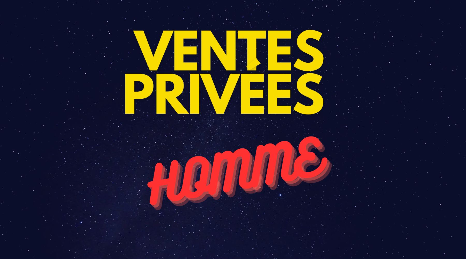 Ventes Privées - Homme